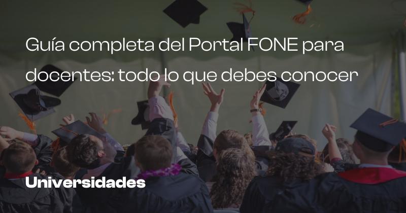 Guía completa del Portal FONE para docentes: todo lo que debes conocer